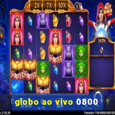 globo ao vivo 0800